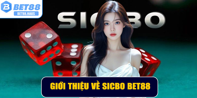 Giới thiệu về Sicbo BET88